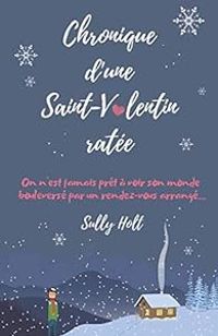 Sully Holt - Chronique d'une Saint-Valentin ratée