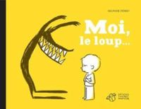 Couverture du livre Moi, le loup... - Delphine Perret