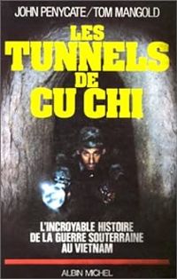 John Penycate - Tom Mangold - Les Tunnels de Cu Chi