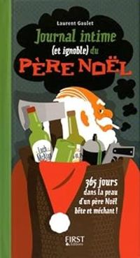 Laurent Gaulet - Journal intime (et ignoble) du Père Noël