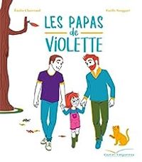 Emilie Chazerand - Galle Souppart - Les papas de Violette