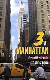 Couverture du livre 3 à Manhattan : Une histoire de genre - Chris Simon