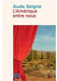 Couverture du livre L'Amérique entre nous - Aude Seigne