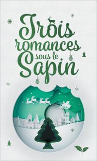 Couverture du livre Trois romances sous le sapin - Helene Philippe - Mily Black - Stephanie Pradier