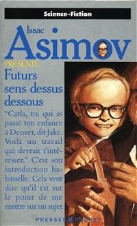 Couverture du livre Futurs sens dessus dessous - Isaac Asimov