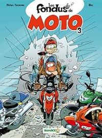  Bloz - Christophe Cazenove - Herve Richez - Les fondus de moto