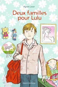 Agnès Lacor - Deux familles pour Lulu