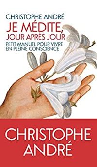 Couverture du livre Je médite, jour après jour - Christophe Andre