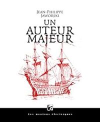 Couverture du livre Jean-Philippe Jaworski, un auteur majeur - Jean Philippe Jaworski