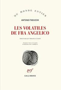 Antonio Tabucchi - Les volatiles de Fra Angelico