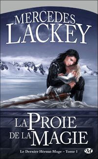 Mercedes Lackey - La Proie de la magie