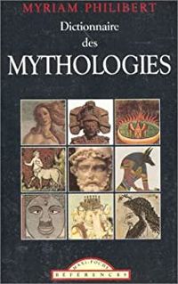 Philibert - Dictionnaire des Mythologies