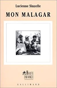 Lucienne Sinzelle - Mon Malagar