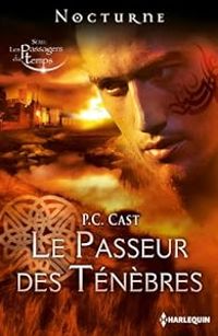 P C Cast - Le passeur des ténèbres