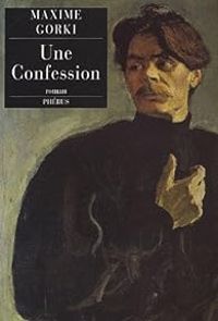 Couverture du livre Une confession - Maxime Gorki