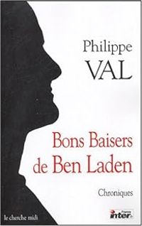 Couverture du livre Bons baisers de Ben Laden - Philippe Val