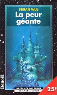 Couverture du livre La peur geante - Stefan Wul