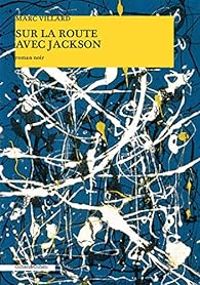 Couverture du livre Sur la route avec Jackson - Marc Villard