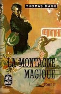 Thomas Mann - La Montagne magique