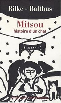 Couverture du livre Mitsou, histoire d'un chat - Rainer Maria Rilke