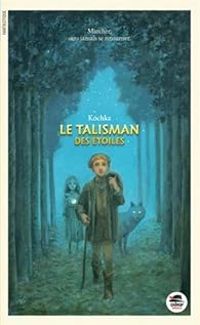 Couverture du livre Le talisman des etoiles - Kochka 