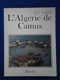 Jose Lenzini - L'Algérie de Camus