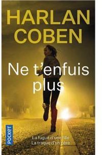 Harlan Coben - Roxane Azimi - Ne t'enfuis plus