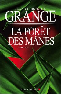 Couverture du livre La forêt des Mânes - Jean Christophe Grange