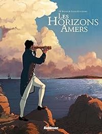 Couverture du livre Les Horizons Amers - Laurent Frederic Bollee