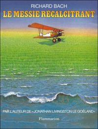 Couverture du livre Le Messie récalcitrant - Richard Bach