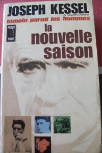 Joseph Kessel - Reportages (1948-1954) : La nouvelle saison