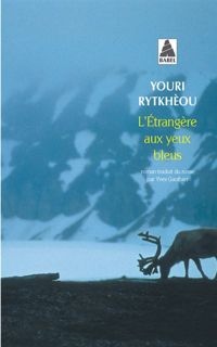 Youri Rytkhèou - L'étrangère aux yeux bleus