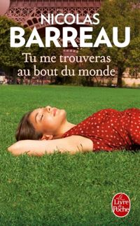 Couverture du livre Tu me trouveras au bout du monde - Nicolas Barreau