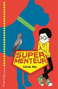 Couverture du livre Super menteur - Cecile Alix