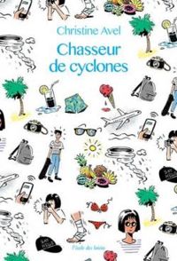 Couverture du livre Chasseur de cyclones - Christine Avel