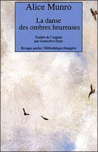 Couverture du livre La danse des ombres heureuses - Alice Munro