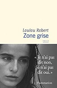 Loulou Robert - Zone grise