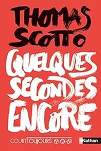 Thomas Scotto - Quelques secondes encore