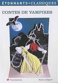 John William Polidori - Luigi Capuana - Theophile Gautier - Contes de vampires