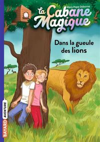 Mary Pope Osborne - Philippe Masson(Illustrations) - Dans la gueule des lions