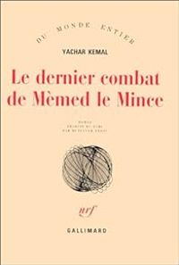 Couverture du livre Le dernier combat de Mèmed le mince - Yachar Kemal