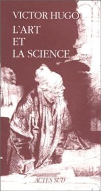 Couverture du livre L'art et la science - Victor Hugo