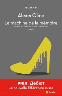 Jolle Dublanchet - Alexei Oline - La machine de la mémoire