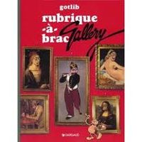 Couverture du livre Rubrique à brac - Gotlib  - Marie Ange Guillaume - Philippe Ravon