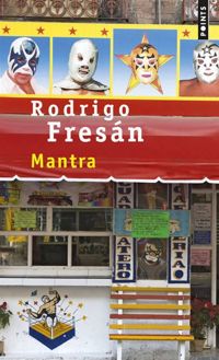 Couverture du livre Mantra - Rodrigo Fresan