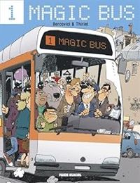 Couverture du livre Magic bus - Isabelle Lebeau - Philippe Bercovici - Jean Michel Thiriet