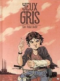 Couverture du livre Yeux gris - Fernando Llor - Alex Batlle - Roger Vidal