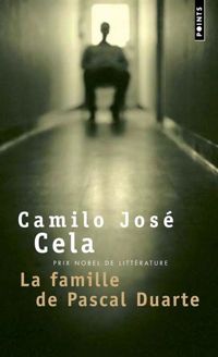 Camilo Jose Cela - La Famille de Pascal Duarte