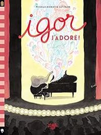 Nicolas Morlet - Igor j'adore !