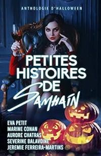 Couverture du livre Petites histoires de Samhain - Aurore Chatras - Marine Conan - Severine Balavoine - Eva Petit - Jeremie Ferreira Martins